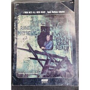 *4A RANDY MATTHEWS  WISH WE'D ALL BEEN READY Sheet Christion music  WORD 71